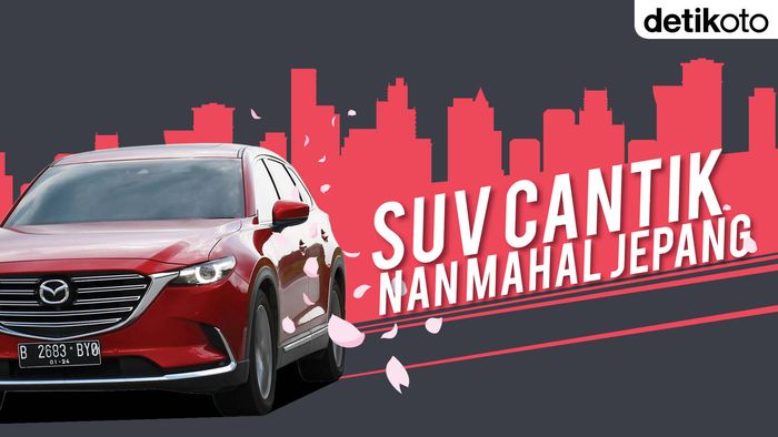 Menguji SUV Mahal CX-9 di Panasnya Tol Trans Sumatera