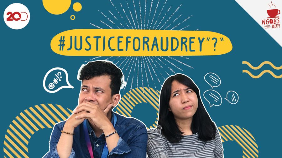 NGOBS KUY! #JusticeForAudrey?