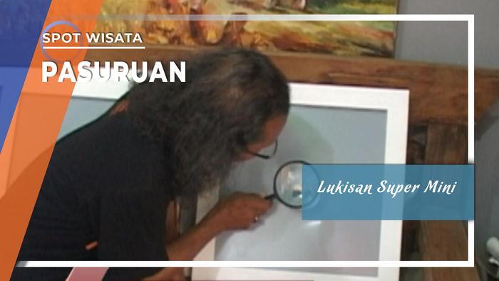 Pelukis Super Mini asal Pasuruan