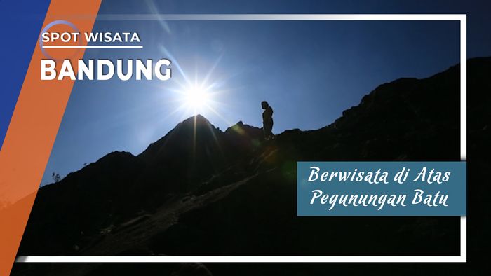 Sensasi Berwisata diatas Ketinggian Gunung Batu, Bandung