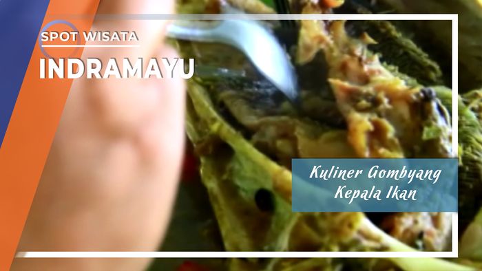 Kuliner Gombyang, Menu Kepala Ikan Nikmat dari Indramayu
