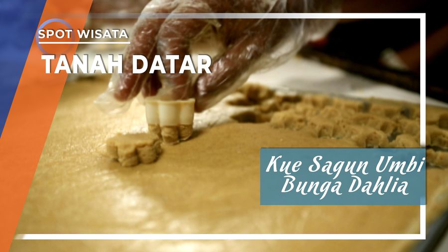 Kue Sagun Umbi Bunga Dahlia, Kabupaten Tanah Datar