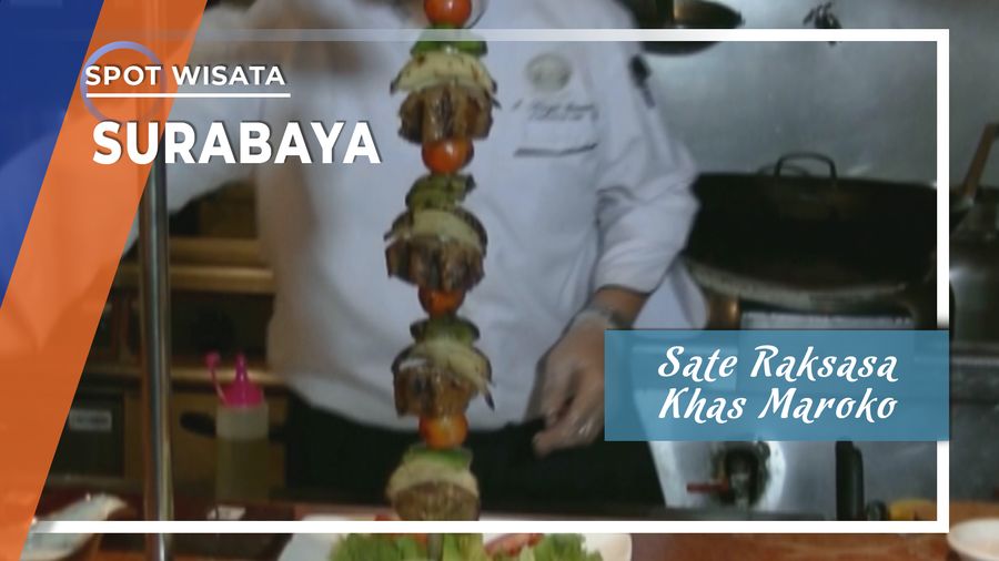 Sate Raksasa Bumbu Khas dari Maroko, Surabaya