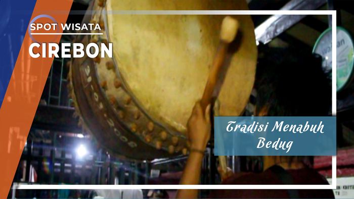 Drug dag,Tradisi Menebuh Bedug di Tengah Malam, Cirebon 