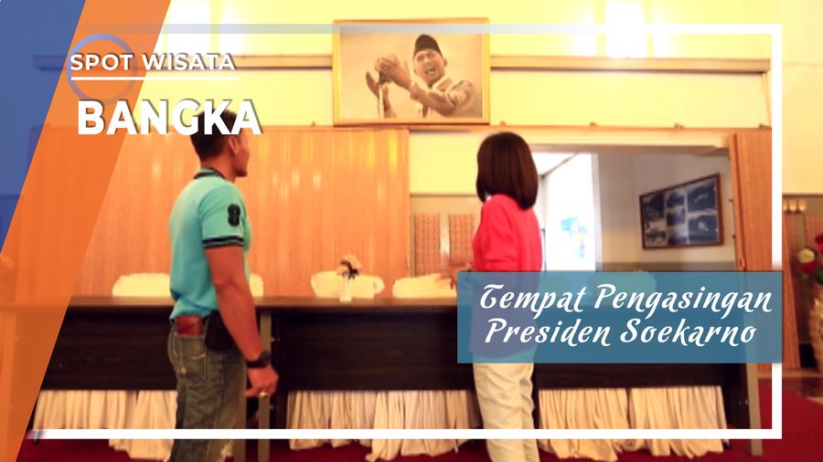 Berkunjung Tempat Pengasingan Presiden Soekarno, Bangka