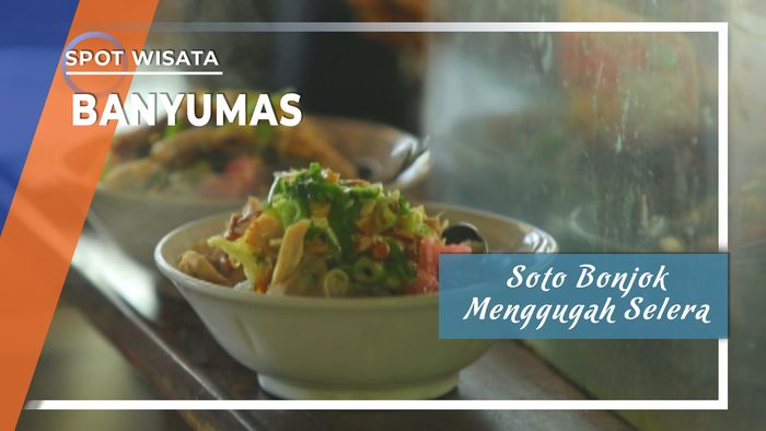 Soto Bonjok Khas Banyumas Menggugah Selera, Banyumas