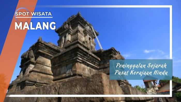 Candi Singosari Peninggalan Sejarah Pusat Kerajaan Hindu Budha di Malang