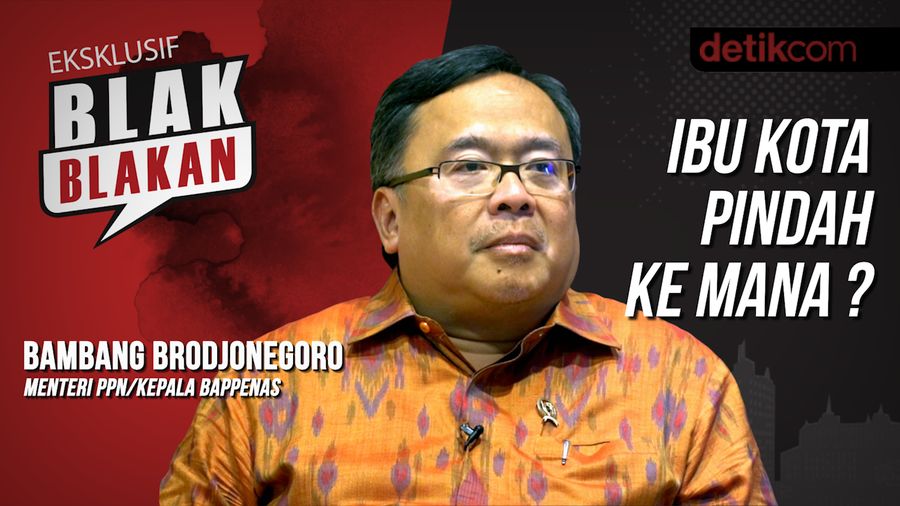 Blak-blakan Kepala Bappenas: Kenapa Ibu Kota Harus Pindah?