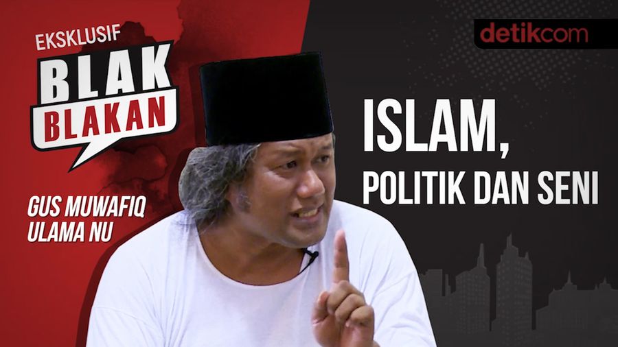 Blak-blakan Gus Muwafiq: Islam, Politik, dan Seni
