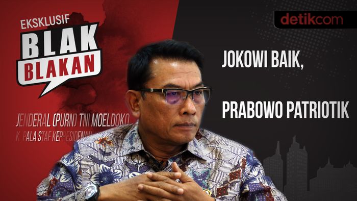 Blak-blakan Moeldoko: Jokowi Baik, Prabowo Patriotik