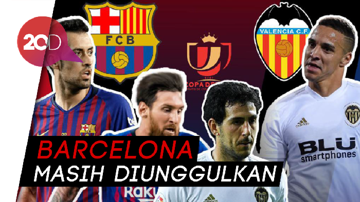 Prediksi Duel Barcelona vs Valencia di Copa del Rey