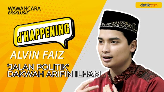 dhappening Alvin: Jalan Politik dan Dakwah Arifin Ilham