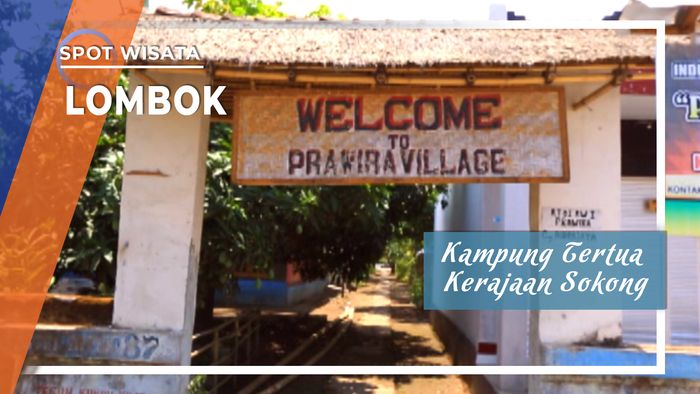 Kampung Tertua Kerajaan Sokong Lombok