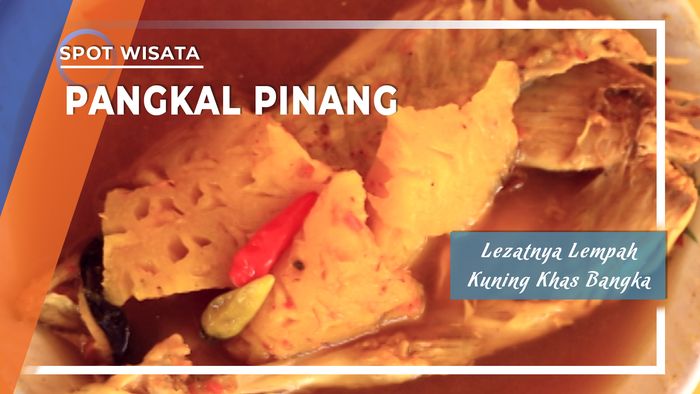 Lezatnya Lempah Kuning Khas Bangka