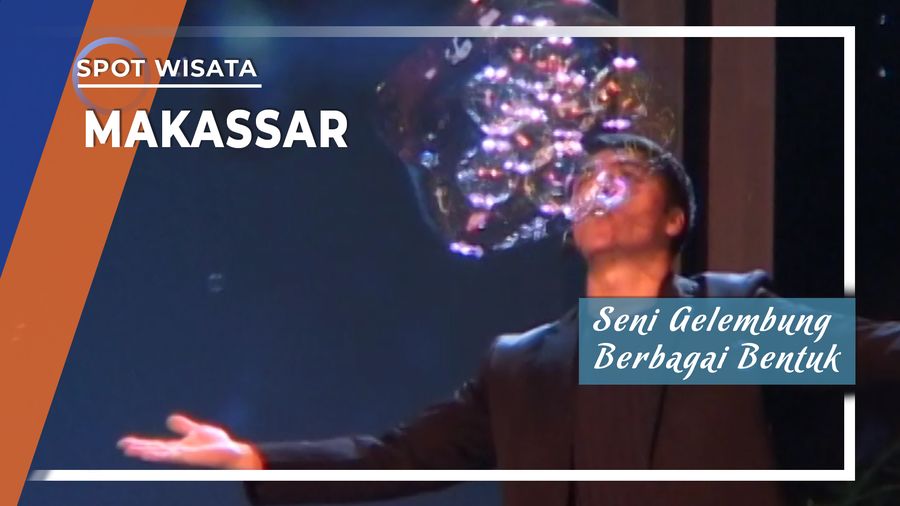 Seni Gelembung Berbagai Bentuk, Makassar