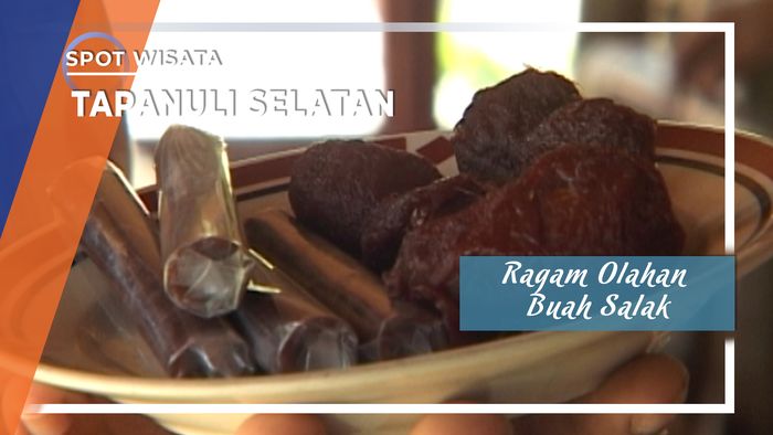 Ragam Olahan Buah Salak, Tapanuli Selatan