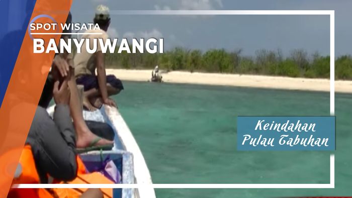 Keindahan Pulau Tabuhan, Banyuwangi