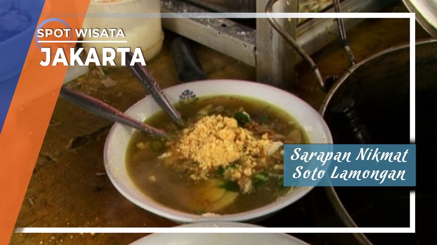 Sarapan Nikmat Soto Lamongan Di Jakarta