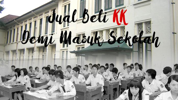 Jual Beli KK Demi Masuk Sekolah