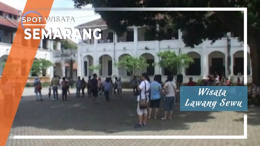 Wisata Lawang Sewu Semarang