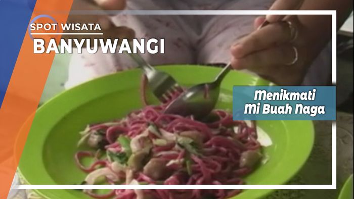 Mie Buah Naga Desa Sragi Banyuwangi, Jawa Timur
