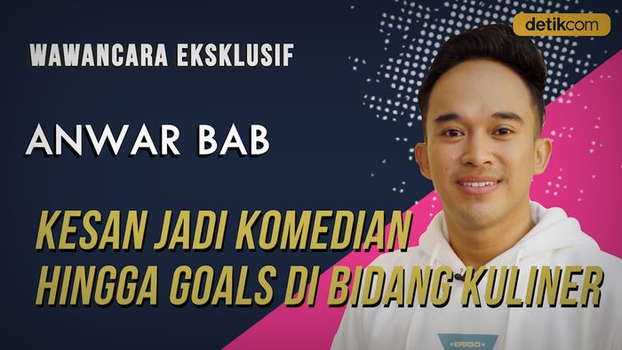 Eksklusif! Anwar BAB, Berawal dari Ajang Masak Jadi Komedian