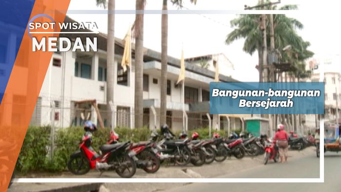 Bangunan-bangunan Bersejarah Medan  