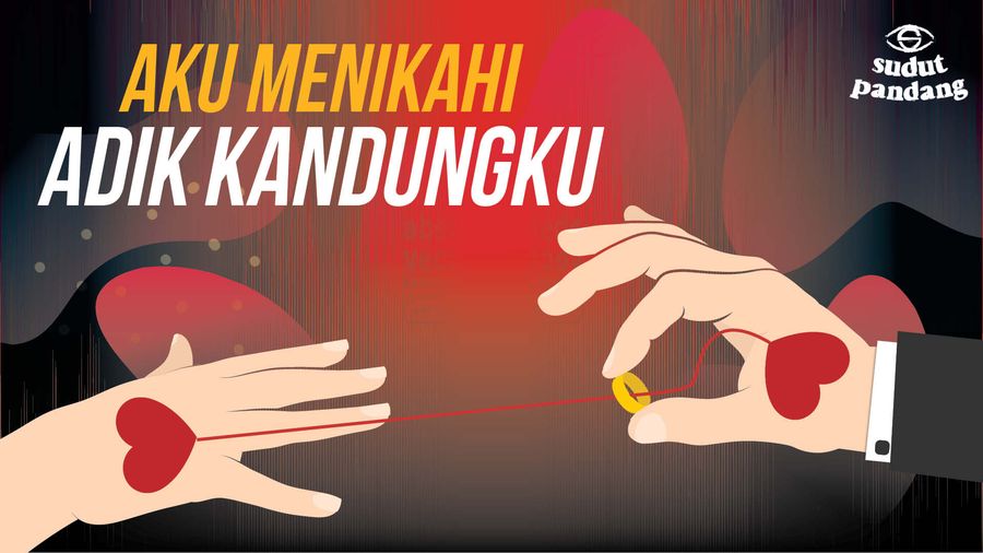 Tonton Sudut Pandang: Aku Menikahi Adik Kandungku