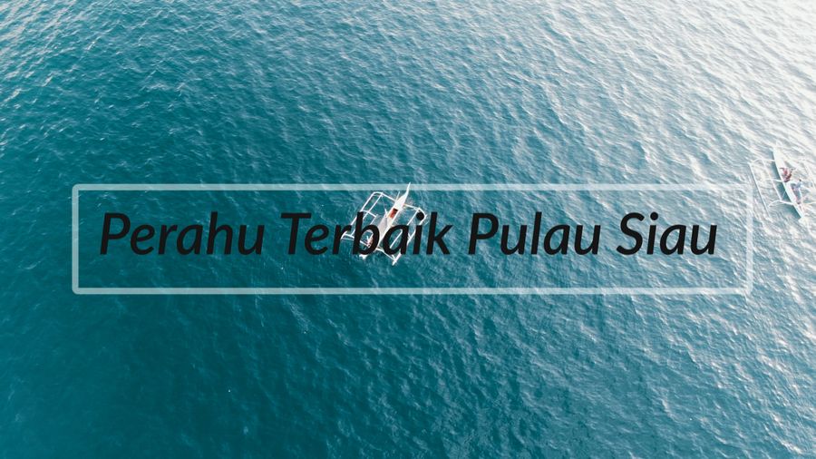 Perahu Nelayan Pulau Siau: Sentuhan Lokal, Kualitas Negara Tetangga