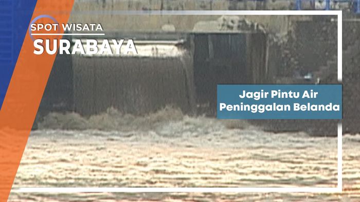 Jagir Pintu Air Peninggalan Belanda, Surabaya