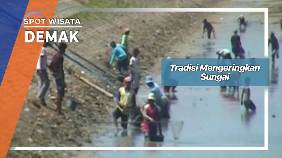 Tradisi Mengeringkan Sungai, Demak
