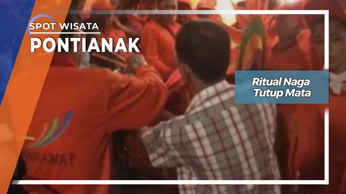 Ritual Naga Tutup Mata di Pontianak