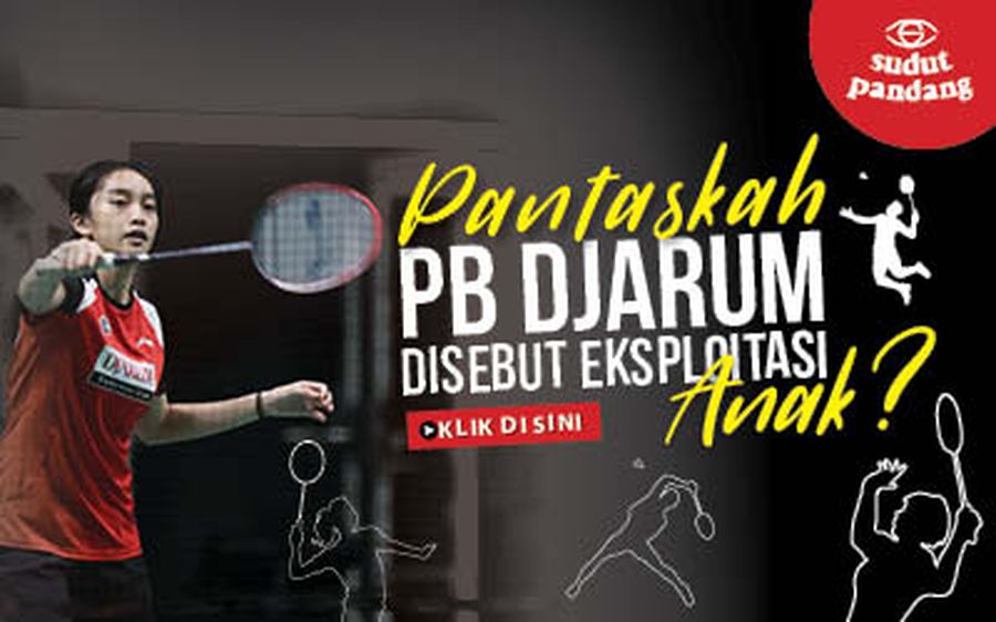 Telusur, Pantaskah PB Djarum Disebut Eksploitasi Anak?