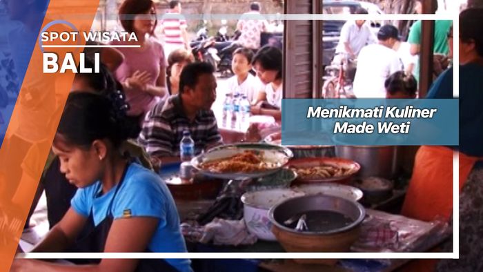 Menikmati Kuliner Made Weti, Bali 