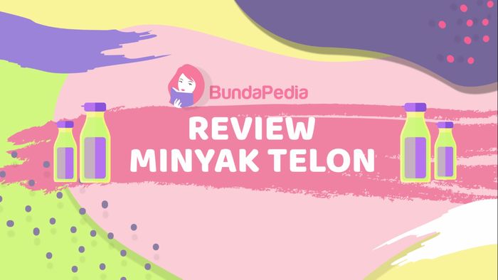 Ini 5 Produk Minyak Telon Terpopuler, Mana Paling Hangat?