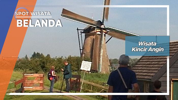 Wisata Kincir Angin Kinderdijk Negeri Belanda 