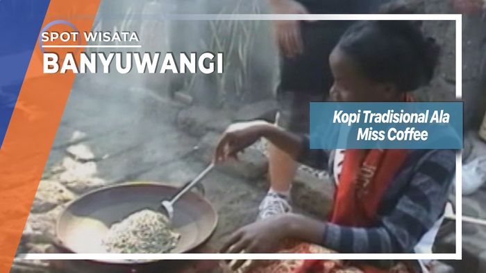 Kopi Tradisional Ala Miss Coffee, Banyuwangi