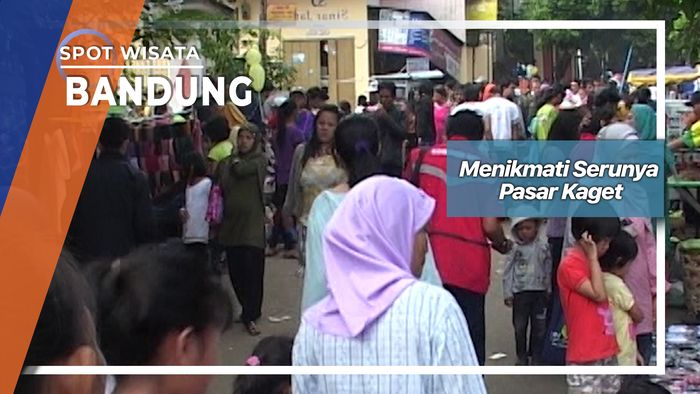 Menikmati Serunya Pasar Kaget, Bandung