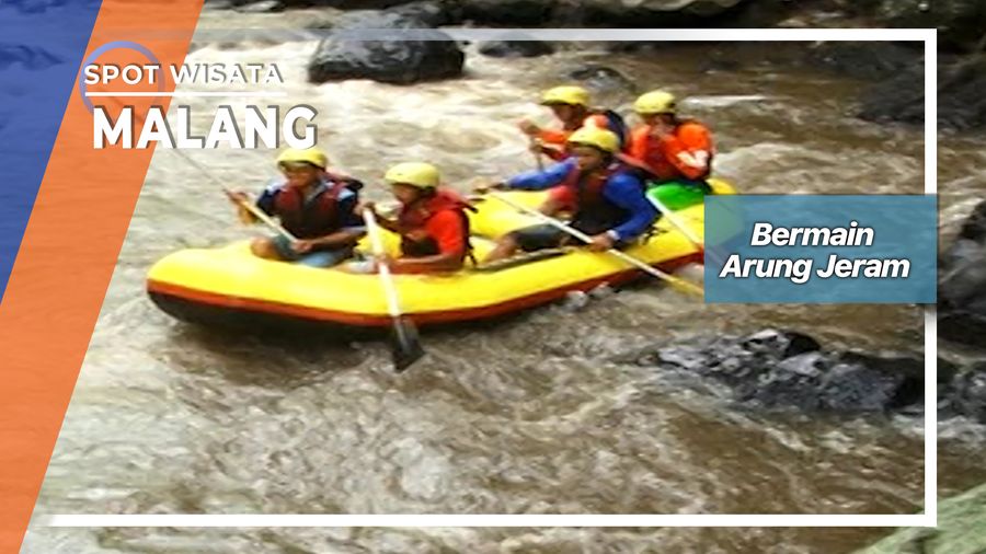 Bermain Arung Jeram, Malang