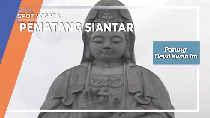 Patung Dewi Kwan Im Tertinggi Se Asia Tenggara Di Tepi Sungai Mbah Bolon Pematangsiantar