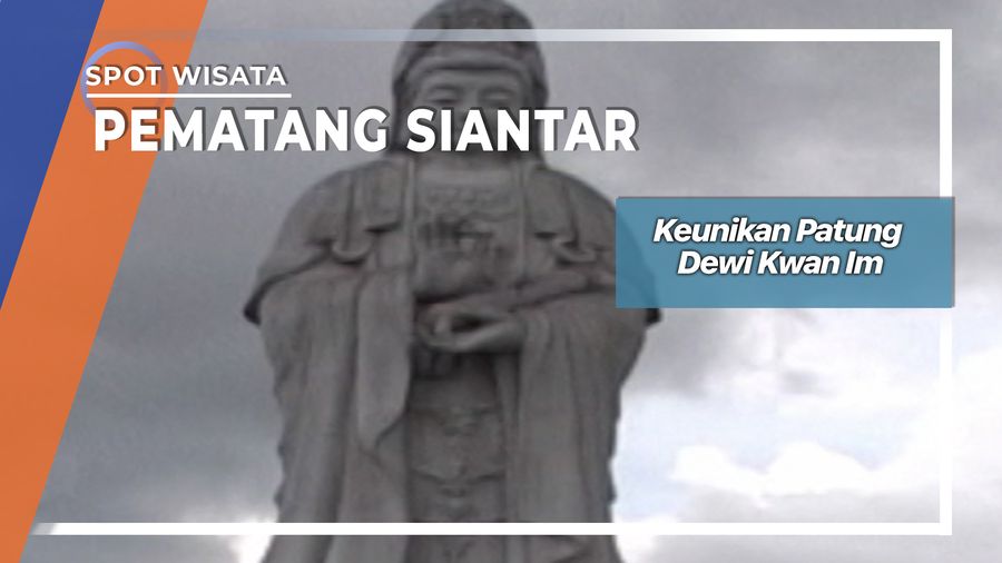 Keunikan Patung Dewi Kwan Im Di Pemantangsiantar   