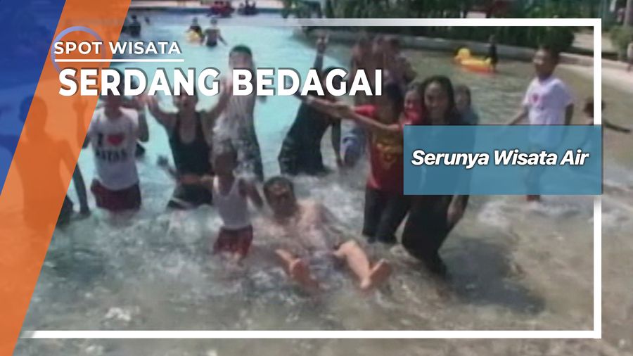 Serunya Wisata Air, Serdang Bedagai