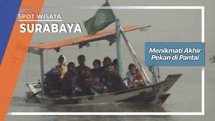 Menikmati Akhir Pekan di Pantai, Surabaya