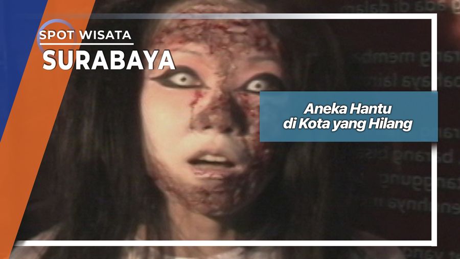 Aneka Hantu di Kota yang Hilang, Surabaya