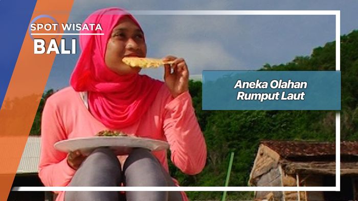 Aneka Olahan Rumput Laut, Bali