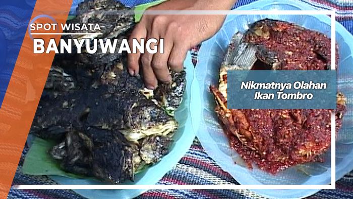 Nikmatnya Olahan Ikan Tombro, Banyuwangi