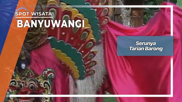 Serunya Tarian Barong, Banyuwangi
