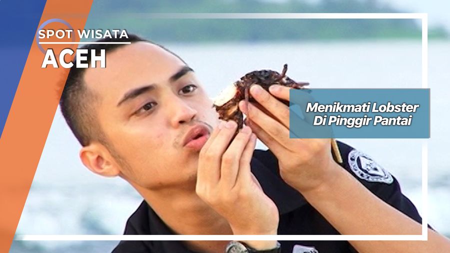 Menikmati Lobster Di Pinggir Pantai, Aceh