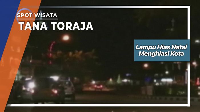 Lampu Hias Natal Menghiasi Kota, Tana Toraja  