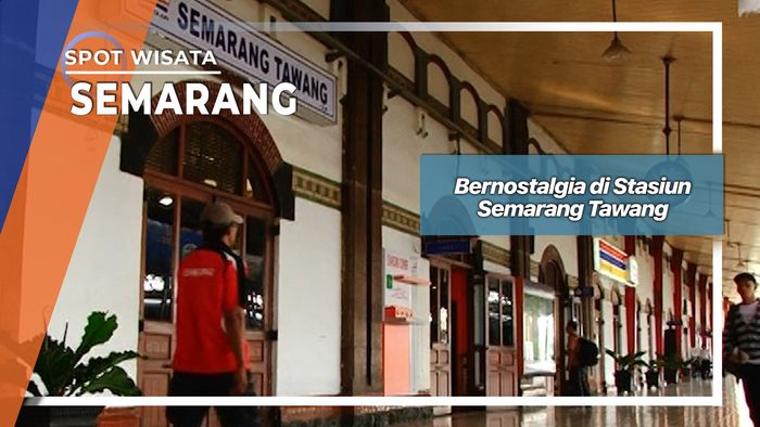Bernostalgia di Stasiun Semarang Tawang
